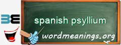 WordMeaning blackboard for spanish psyllium